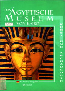 das ägyptische museum von kairo kunst und archäologie